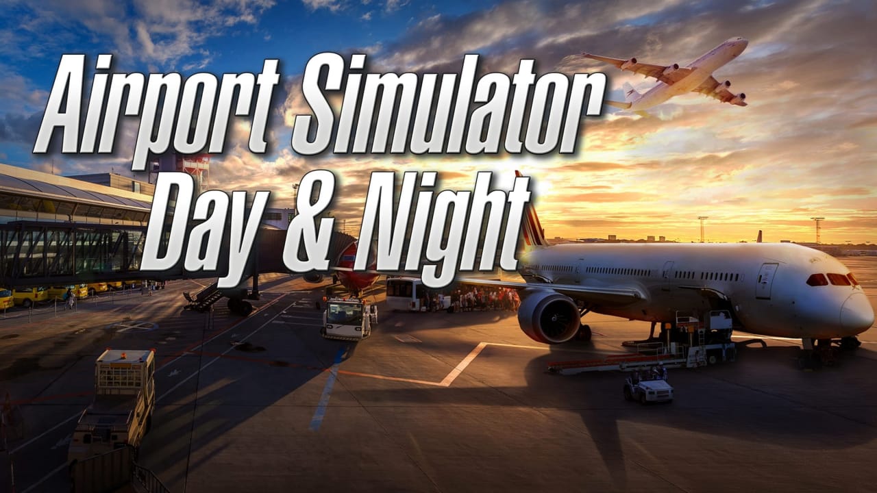 机场模拟：日复一日Airport Simulator Day and Night