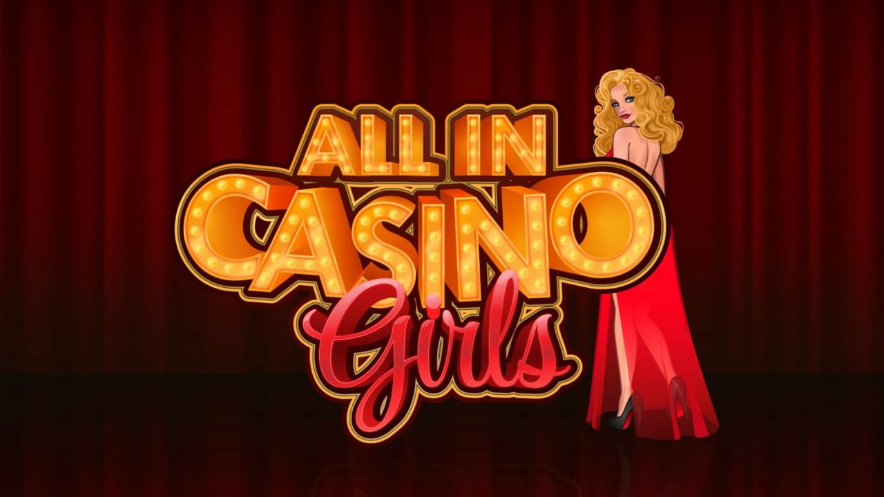 所有在赌场女孩All in Casino Girls