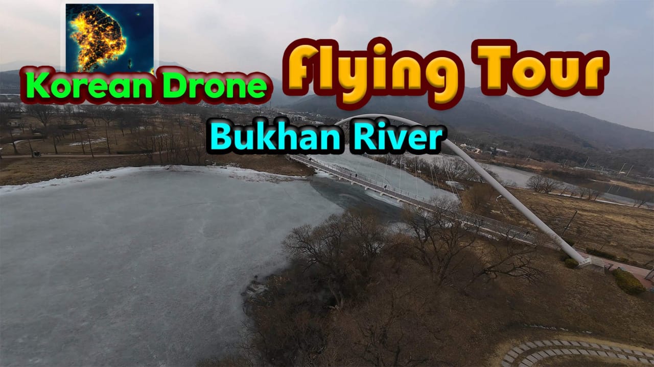 韩国无人机飞行游览北汉江 Korean Drone Flying Tour Bukhan River