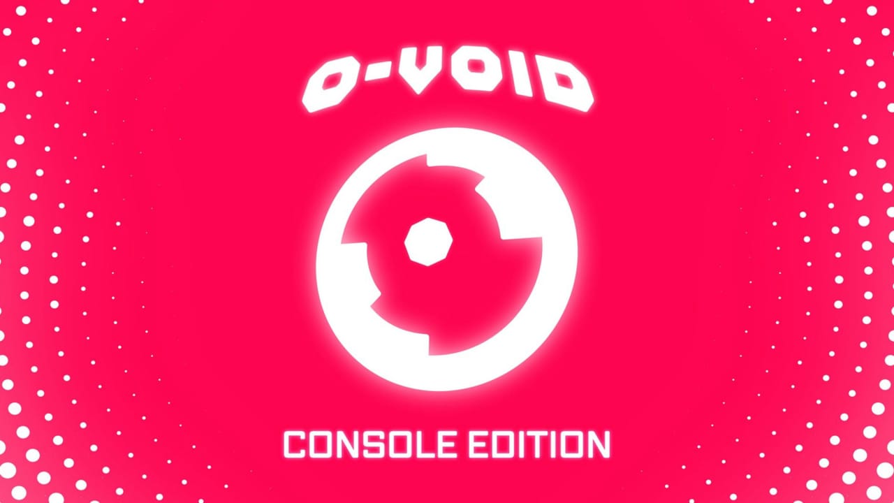 O-Void：主机版 O-VOID: Console Edition